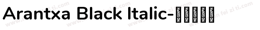 Arantxa Black ltalic字体转换